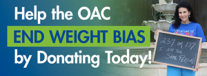 Help the OAC End Weight Bias Today!