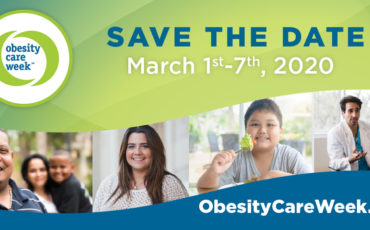 Save the Date for Obesity Care Week 2020, March 1-7, and join the fight in changing the way we care about obesity